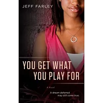 You Get What You Play for