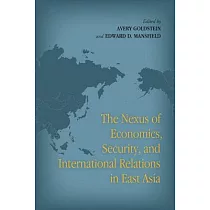 The Nexus of Economics， Security， and International Relations in East Asia