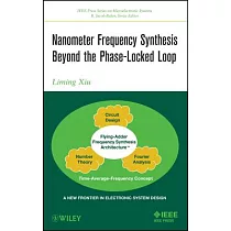 Nanometer Frequency Synthesis Beyond The Phase─Locked Loop