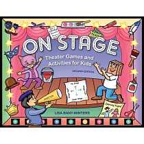 On Stage： Theater Games and Activities for Kids