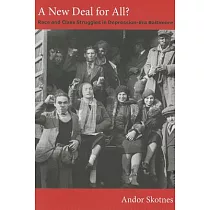 A New Deal for All?： Race and Class Struggles in Depression─Era Baltimore