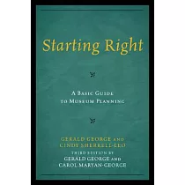 Starting Right： A Basic Guide to Museum Planning