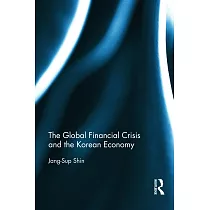 The Global Financial Crisis and the Korean Economy