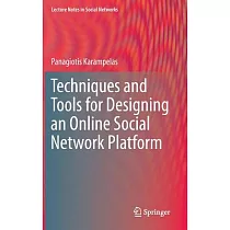 Techniques and Tools for Designing an Online Social Network Platform