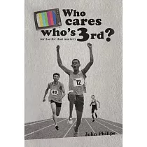 Who Cares Who’s 3rd?： Or 2nd for That Matter