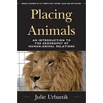 Placing Animals： An Introduction to the Geography of Human─Animal Relations