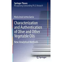 Characterization and Authentication of Olive and Other Vegetable Oils