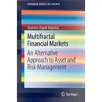 Multifractal Financial Markets： An Alternative Approach to Asset and Risk Management