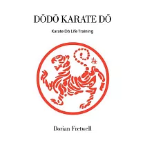 Dodo Karate Do： Karate Do Life Training