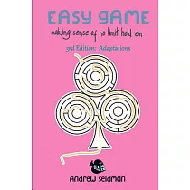 Easy Game： Making Sense of No Limit Hold’em： Adaptations