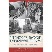 Baltimore’s Bygone Department Stores： Many Happy Returns