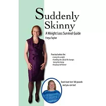Suddenly Skinny： A Weight Loss Survival Guide
