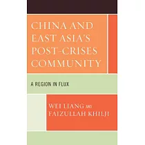 China and East Asia’s Post─Crises Community： A Region in Flux