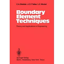 Boundary Element Techniques： Theory and Applications in Engineering