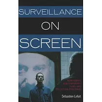 Surveillance on Screen： Monitoring Contemporary Films and Television Programs