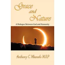 Grace and Nature： A Dialogue Between God and Humanity