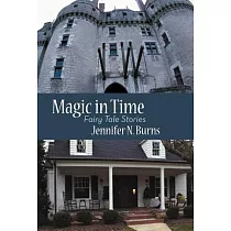 Magic in Time： Fairy Tale Stories