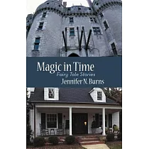 Magic in Time： Fairy Tale Stories