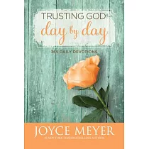 Trusting God Day by Day： 365 Daily Devotions
