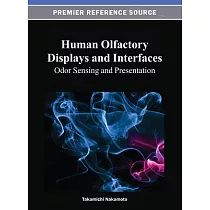 Human Olfactory Displays and Interfaces： Odor Sensing and Presentation