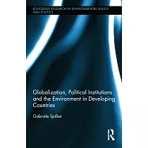 Globalization， Political Institutions and the Environment in Developing Countries