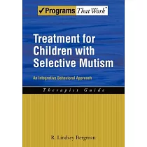 Treatment for Children with Selective Mutism： An Integrative Behavioral Approach