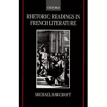 Rhetoric： Readings in French Literature
