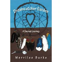 Dreamcatcher Garden： A Sacred Journey