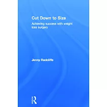 Cut Down to Size： Achieving Success with Weight Loss Surgery
