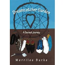 Dreamcatcher Garden： A Sacred Journey
