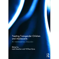 Treating Transgender Children and Adolescents： An Interdisciplinary Discussion