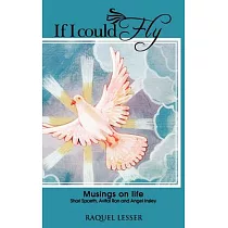 If I Could Fly： Musings on Life