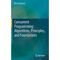 Concurrent Programming： Algorithms， Principles and Foundations