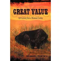 Great Value： Life Lessons from a Montana Cowboy