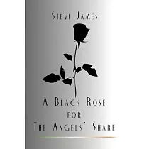 A Black Rose for the Angels’ Share