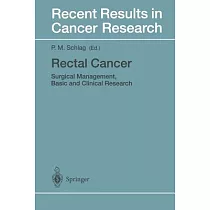 Rectal Cancer： Surgical Management， Basic and Clinical Research