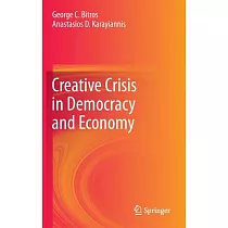 Creative Crisis in Democracy and Economy