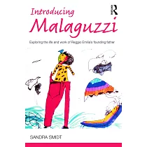 Introducing Malaguzzi： Exploring the Life and Work of Reggio Emilia’s Founding Father