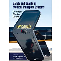 Safety and Quality in Medical Transport Systems： Creating an Effective Culture
