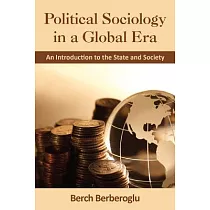 Political Sociology in a Global Era： An Introduction to the State and Society