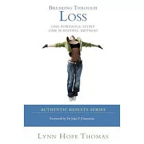 Breaking Through Loss： One Powerful Story One Scientific Method