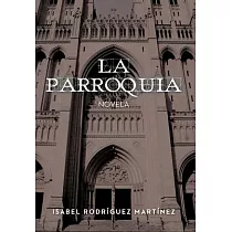 La Parroquia： Novela