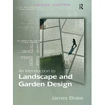 An Introduction to Landscape and Garden Design and Practice