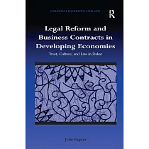Legal Reform and Business Contracts in Developing Economies： Trust， Culture， and Law in Dakar