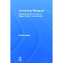 Introducing Malaguzzi： Exploring the Life and Work of Reggio Emilia’s Founding Father