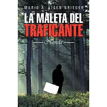 La Maleta del Traficante： Novela
