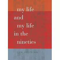 My Life and My Life in the Nineties