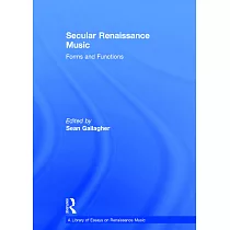 Secular Renaissance Music： Forms and Functions