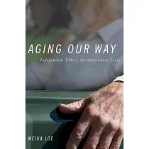 Aging Our Way： Lessons for Living from 85 and Beyond