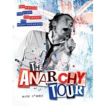 The Anarchy Tour： Sex Pistols， the Clash， the Damned， the Heartbreakers